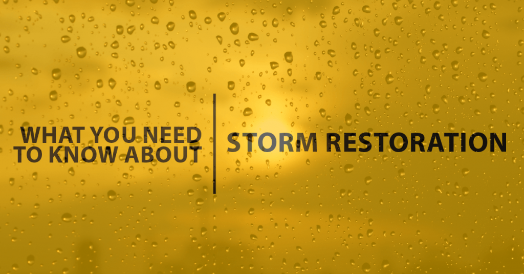 What You Need to Know About Storm Restoration