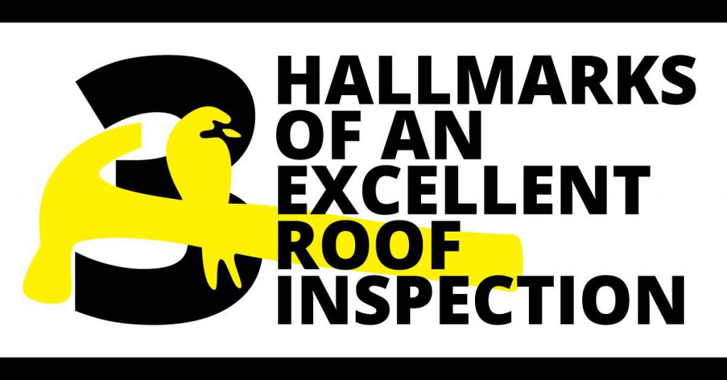 3 Hallmarks of An Excellent Roof Inspection