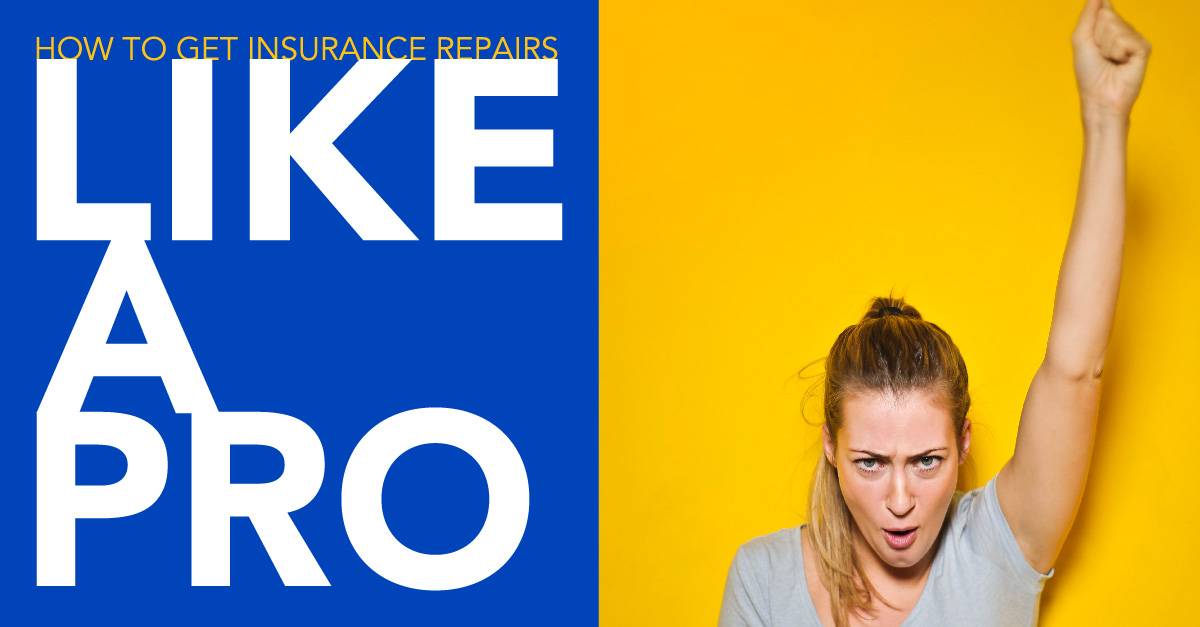How To Get Insurance Repairs Like A Pro