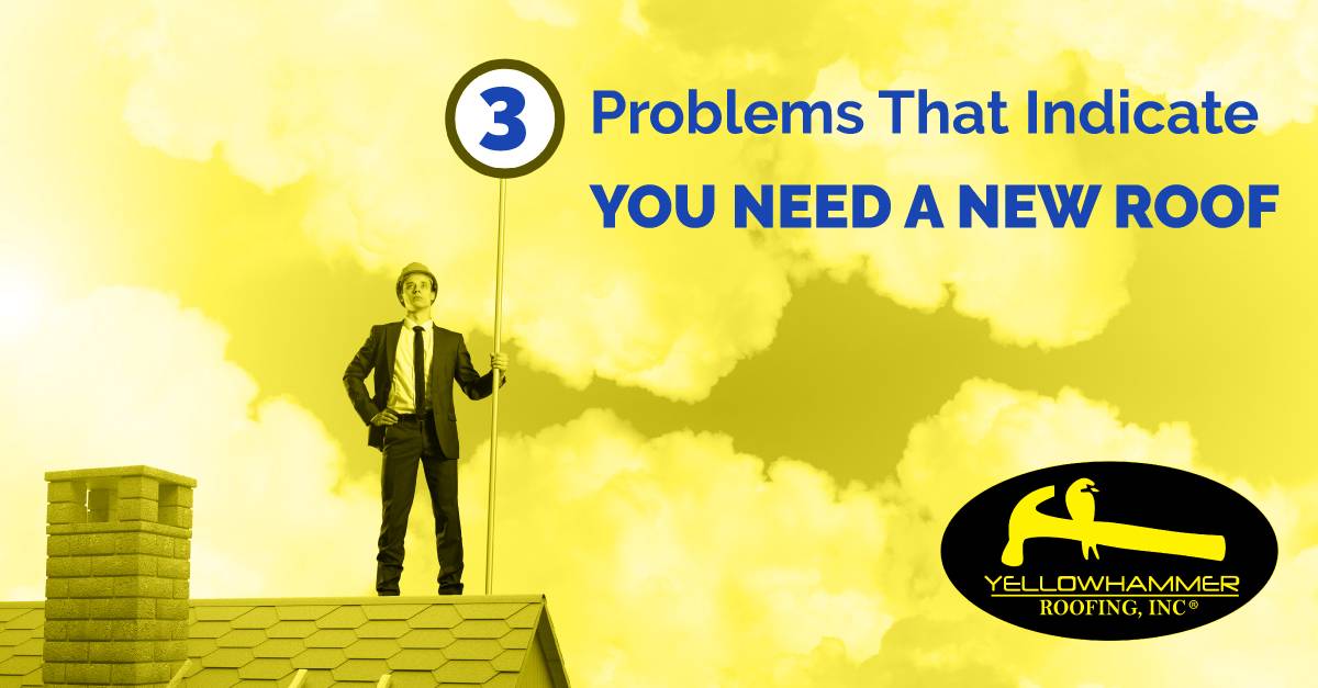 3 Problems That Indicate You Need A New Roof