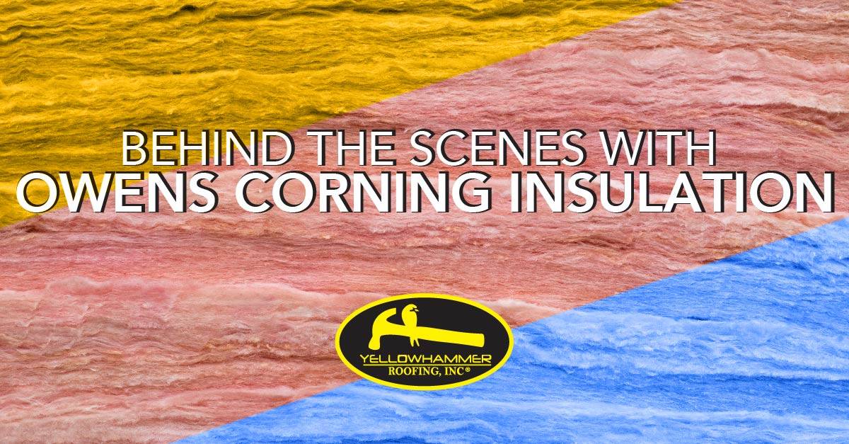 Behind The Scenes With Owens Corning Insulation