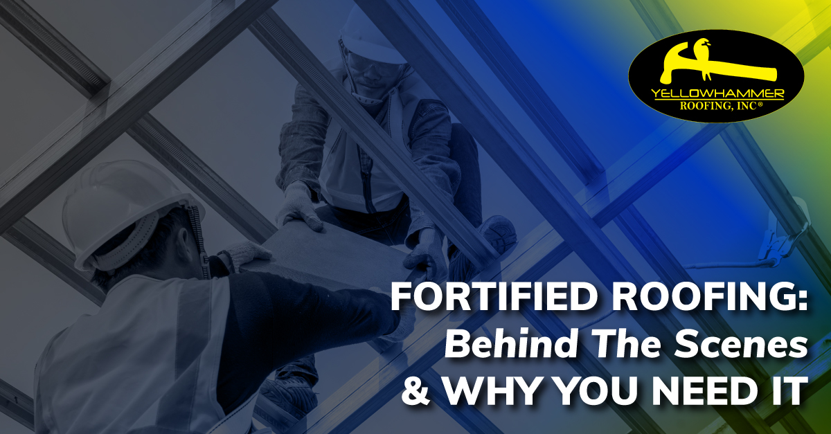 FORTIFIED Roofing: Behind The Scenes & Why You Need It