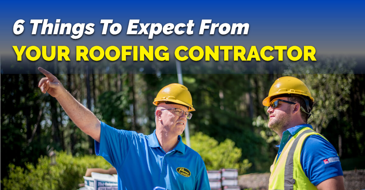 6 Things To Expect From Your Roofing Contractor