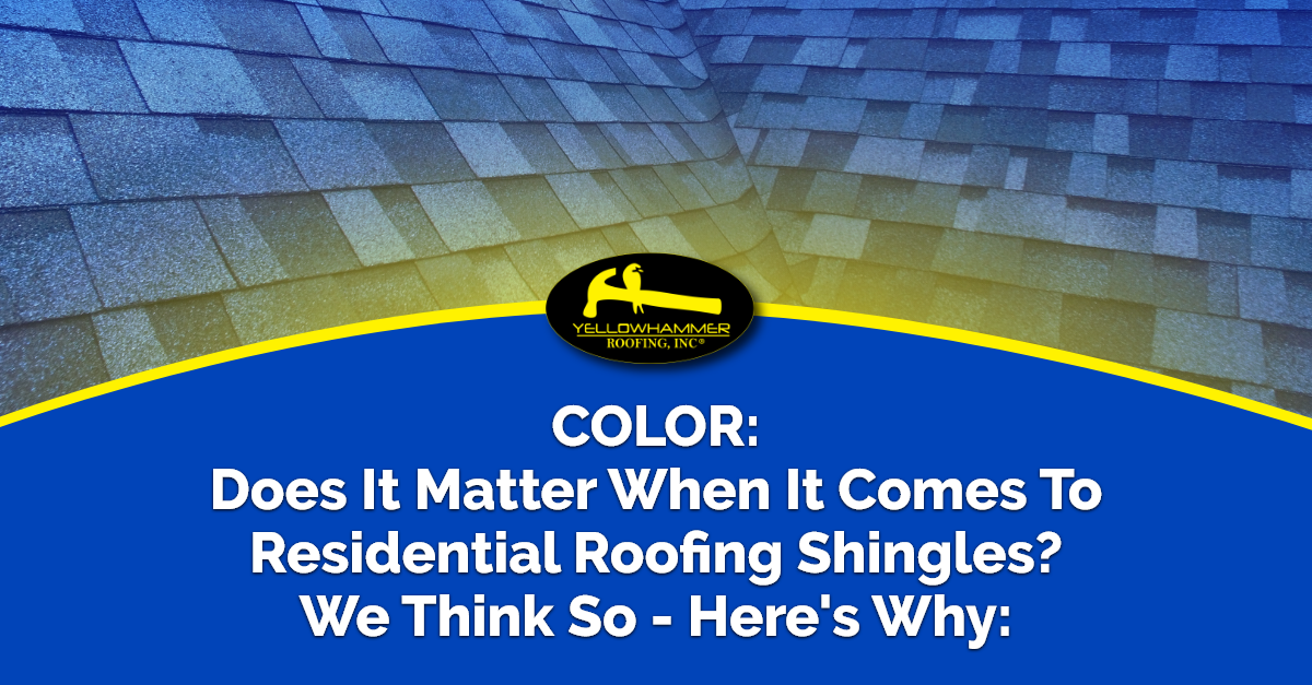Does Roof Shingle Color Matter When It Comes To Residential Roofing Shingles?
