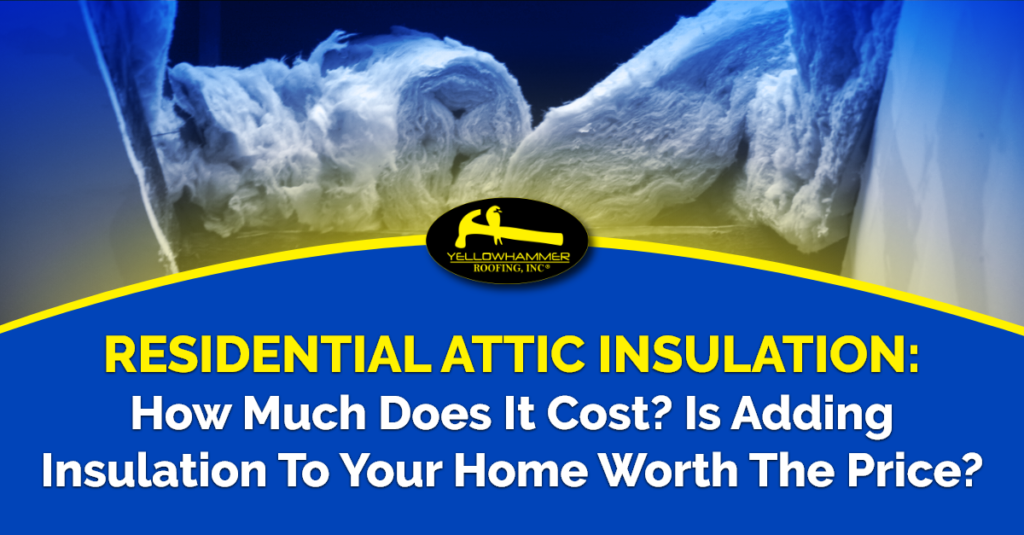Residential attic insulation: How much does it cost? Is adding insulation to your home worth the price?