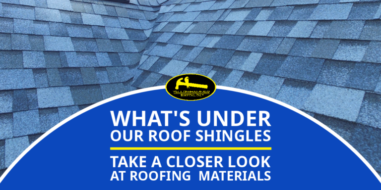 Blue colored roof shingles and the text: What’s Under Your Roof Shingles - Take a Closer Look at Roofing Materials